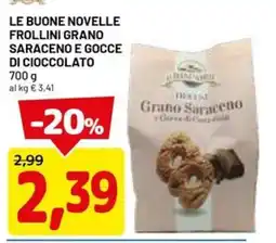 DPiù LE BUONE NOVelle FROLLINI GRANO SARACENO E GOCCE DI CIOCCOLATO offerta