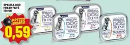 Risparmio Casa Special Dog Fresh Pate offerta