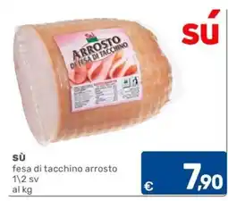 C+C Cash and Carry sú arrosto di fesa di tacchino offerta