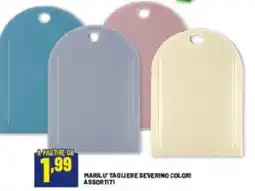Risparmio Casa MARILU TAGLIERE SEVERINO COLORI offerta