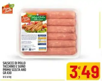 Ard Discount Salsicce di pollo tacchino e suino Prima Scelta Ard offerta