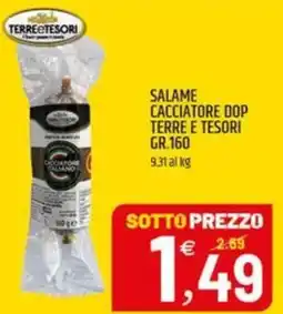 Ard Discount Salame Cacciatore DOP Terre e Tesori offerta