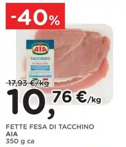 Poli FETTE FESA DI TACCHINO AIA offerta