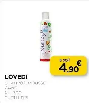 Arcaplanet Lovedi shampoo mousse cane 300 ml offerta
