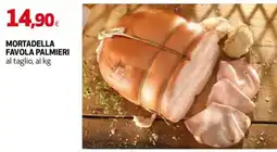 Extracoop Mortadella Favola Palmieri offerta