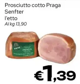 MAX Supermercati Prosciutto cotto Praga Senfter offerta