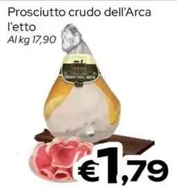 MAX Supermercati Prosciutto crudo dell'Arca offerta