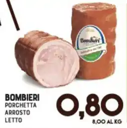 Gran Risparmio BOMBIERI PORCHETTA ARROSTO LETTO offerta