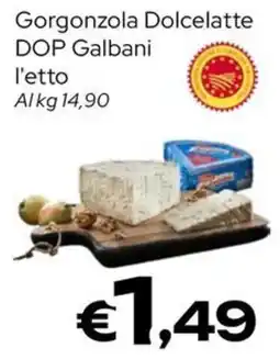MAX Supermercati Gorgonzola Dolcelatte DOP Galbani offerta