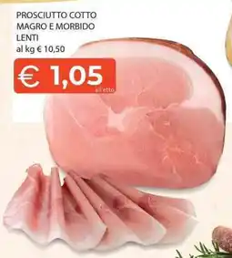 Mercatò Local PROSCIUTTO COTTO MAGRO E MORBIDO LENTI offerta