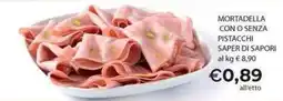Mercatò Local Mortadella con o senza pistacchi Saper di sapori offerta