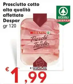 DeSpar Express Prosciutto cotto alta qualità affettato Despar offerta