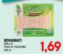 Gran Risparmio Rovagnati Snello Fesa di Tacchino offerta