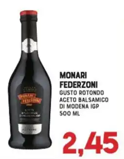 Gran Risparmio MONARI FEDERZONI GUSTO ROTONDO ACETO BALSAMICO DI MODENA IGP offerta