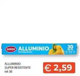 Mercatò Local selex ALLUMINIO SUPER RESISTENTE offerta