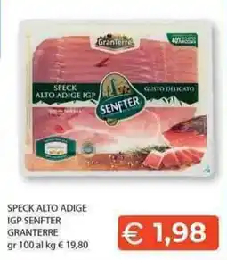 Mercatò Local Speck Alto Adige IGP Senfter Granterre offerta