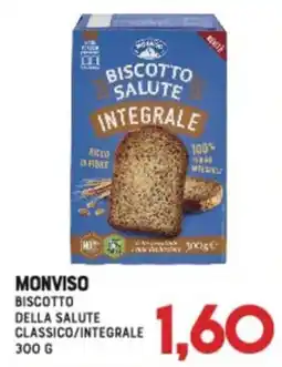 Gran Risparmio Monviso Biscotto Della Salute Classico/Integrale offerta
