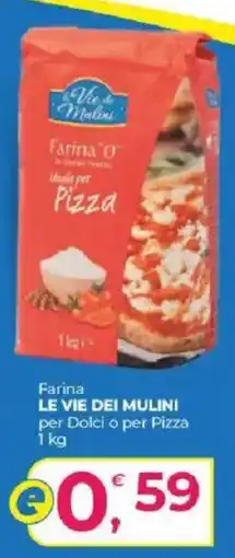 Alter Discount Farina LE VIE DEI MULINI per Dolci o per Pizza offerta