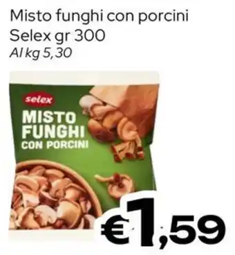 MAX Supermercati Misto funghi con porcini Selex offerta