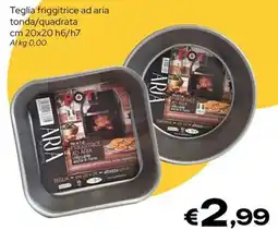 MAX Supermercati Teglia friggitrice ad aria ARIA offerta
