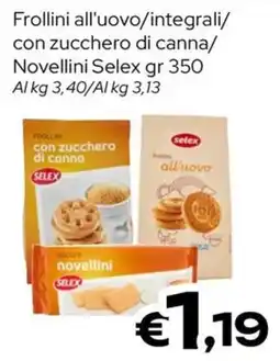 MAX Supermercati Frollini all'uovo/integrali/con zucchero di canna/Novellini Selex offerta