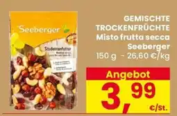 Eurospar GEMISCHTE TROCKENFRÜCHTE Misto frutta secca Seeberger offerta