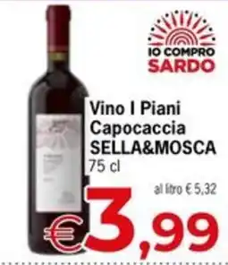 Despar Vino I Piani Capocaccia Sella&Mosca offerta