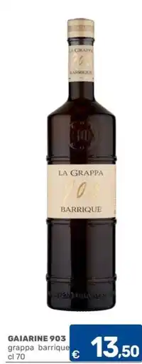 C+C Cash and Carry GAIARINE 903 grappa barrique offerta