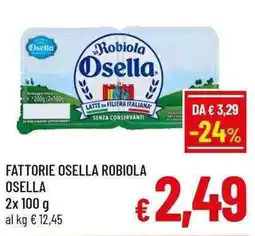 A&O FATTORIE OSELLA ROBIOLA OSELLA offerta