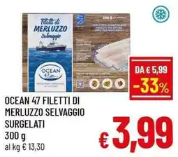 A&O OCEAN 47 FILETTI DI MERLUZZO SELVAGGIO offerta
