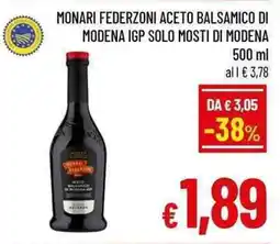 A&O MONARI FEDERZONI ACETO BALSAMICO DI MODENA IGP SOLO MOSTI DI MODENA offerta