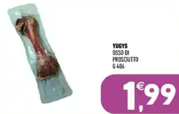 Ayoka Yugys osso di prosciutto offerta