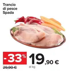 Carrefour Trancio di pesce Spada offerta