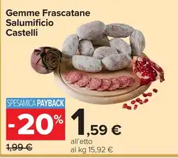 Carrefour Gemme Frascatane Salumificio Castelli offerta