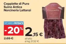 Carrefour Coppiette di Puro Suino Antica Norcineria Lattanzi offerta