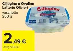 Carrefour Ciliegine o Ovoline Lattorie Olivieri offerta
