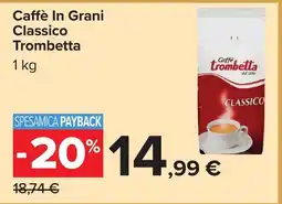 Carrefour Caffè In Grani Classico Trombetta offerta