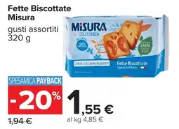 Carrefour Fette Biscottate Misura offerta