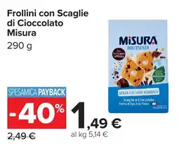 Carrefour Frollini con Scaglie di Cioccolato Misura offerta