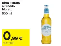 Carrefour Birra Filtrata a Freddo Moretti offerta