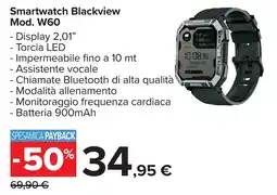 Carrefour Smartwatch Blackview Mod. W60 offerta