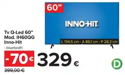 Carrefour Tv Q-Led 60" Mod. IH60QG Inno-Hit offerta