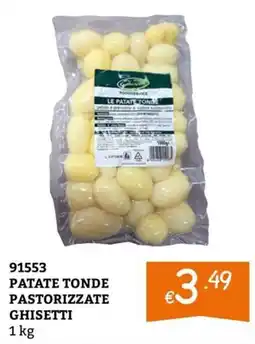 Zona PATATE TONDE PASTORIZZATE GHISETTI offerta