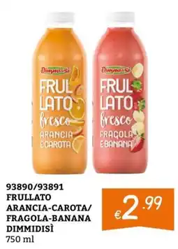 Zona Frullato Dimmidisì offerta