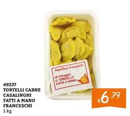 Zona Tortelli Carne Casalinghi Fatti a Mano Franceschi offerta
