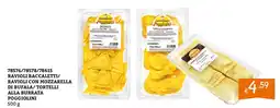 Zona Ravioli Baccalletti/ Ravioli con Mozzarella/ Tortelli alla Burrata Poggiolini offerta