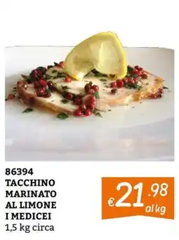 Zona TACCHINO MARINATO AL LIMONE I MEDICEI offerta