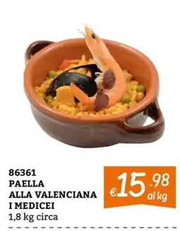 Zona PAELLA ALLA VALENCIANA I MEDICEI offerta