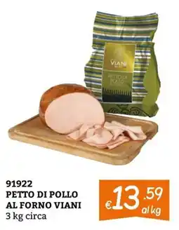 Zona PETTO DI POLLO AL FORNO VIANI offerta