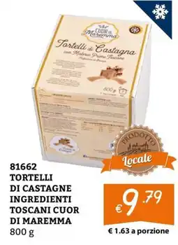 Zona Tortelli di Castagne Cuor di Maremma offerta